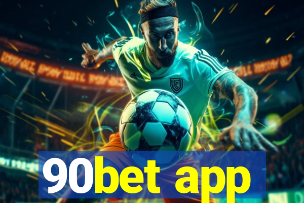 90bet app